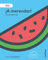 A MERENDAR LOS ALIMENTOS 1oEP 17 NIVEL I | AA,VV | 9788414106341 (Santillana)